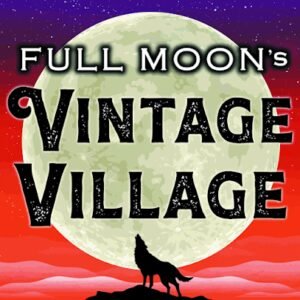 Full Moon’s Vintage Village